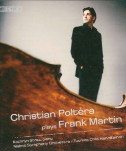 Frank Martin (3) - Christian Poltéra, Kathryn Stott, Malmö Symphony Orchestra, Tuomas Ollila-Hannikainen-0