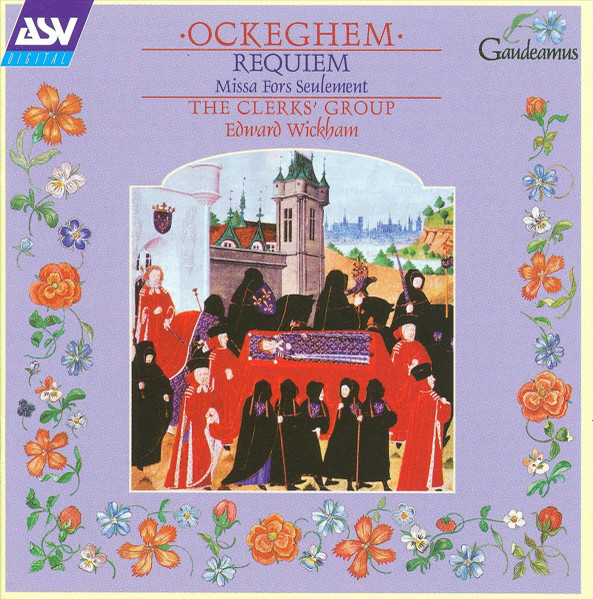 Johannes Ockeghem - The Clerks' Group, Edward Wickham-0