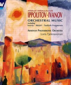 Mikhail Mikhaylovich Ippolitov-Ivanov* - Armenian Philharmonic Orchestra, Loris Tjeknavorian-0