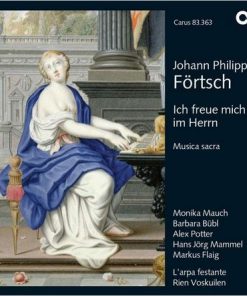 Johann Philipp Förtsch, Monika Mauch, Barbara Bübl, Alex Potter, Hans Jörg Mammel, Markus Flaig, Barockorchester L'Arpa Festante, Rien Voskuilen-0