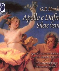 Georg Friedrich Händel, Karina Gauvin, Russell Braun, Les Violons du Roy, Bernard Labadie-0