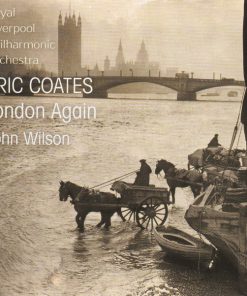 Royal Liverpool Philharmonic Orchestra / Eric Coates / John Wilson (15)-0