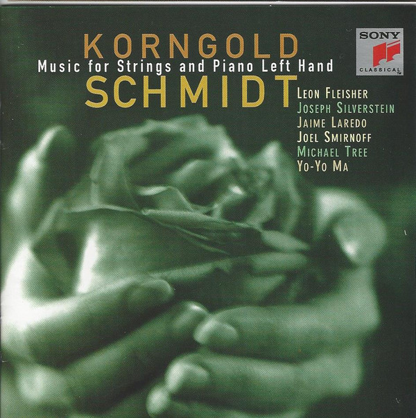 Korngold* • Schmidt* – Leon Fleisher, Joseph Silverstein, Jaime Laredo, Joel Smirnoff, Michael Tree, Yo-Yo Ma-0
