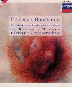 Fauré*, Te Kanawa* · Milnes*, Dutoit* · Montréal*-0