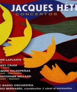 Jacques Hétu - André Laplante, Robert Cram, Joaquin Valdepeñas, Christopher Millard, CBC Radio Orchestra*, Mario Bernardi (2)-0