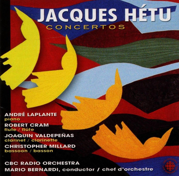Jacques Hétu - André Laplante, Robert Cram, Joaquin Valdepeñas, Christopher Millard, CBC Radio Orchestra*, Mario Bernardi (2)-0