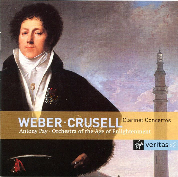 Antony Pay, Orchestra Of The Age Of Enlightenment, Weber*, Crusell*-0