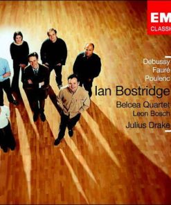 Debussy* / Fauré* / Poulenc*, Ian Bostridge, Belcea Quartet, Leon Bosch, Julius Drake-0
