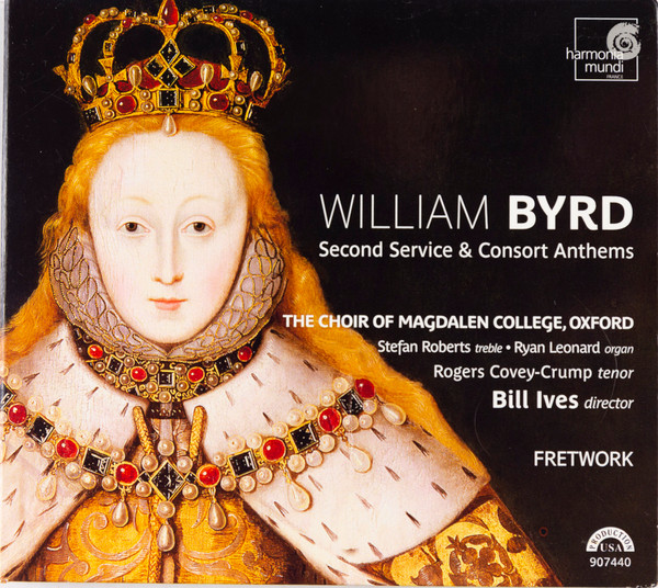 William Byrd - The Choir Of Magdalen College, Oxford*, Bill Ives, Fretwork-0