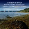 John Bevan Baker - Hebrides Ensemble, Consort of Voices-0