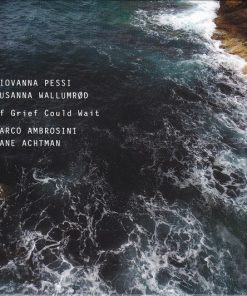 Giovanna Pessi / Susanna Wallumrød*-0