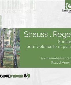 Strauss*, Reger*, Emmanuelle Bertrand, Pascal Amoyel-0