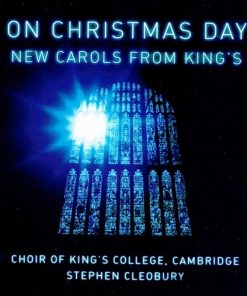 Choir Of King's College, Cambridge*, Stephen Cleobury-0