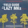 The Lazy MKs-0