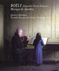Alexandre Boëly - Quatuor Mosaïques, Ensemble Baroque De Limoges, Christophe Coin-0