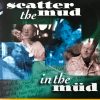 Scatter The Mud-0
