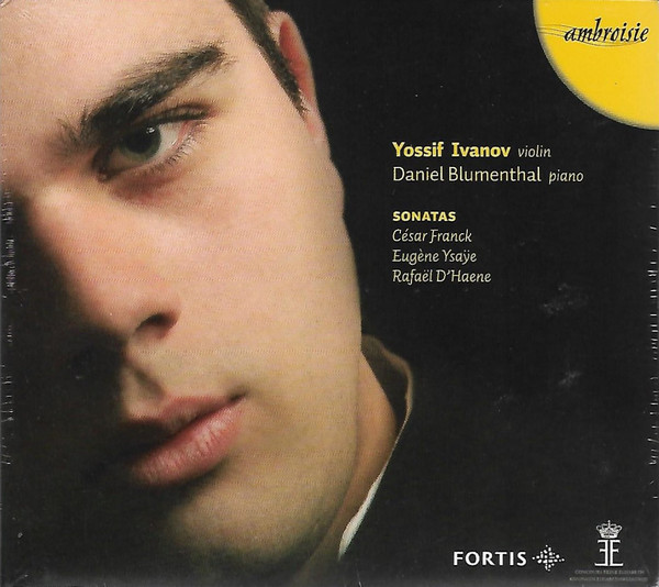 Yossif Ivanov, Daniel Blumenthal, César Franck / Eugène Ysaÿe / Rafael D'Haene-0