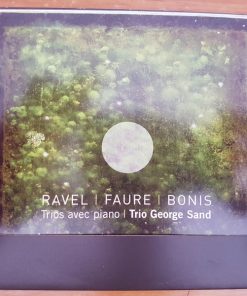 Trio George Sand, Maurice Ravel, Mélanie Bonis, Gabriel Fauré-1