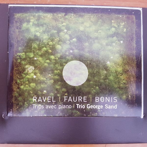 Trio George Sand, Maurice Ravel, Mélanie Bonis, Gabriel Fauré-1
