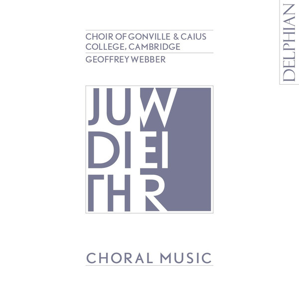 Judith Weir, The Choir Of Gonville & Caius College, Geoffrey Webber-0