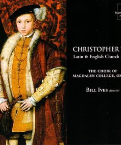 Christopher Tye, Magdalen College Choir Oxford, Bill Ives-0