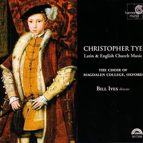 Christopher Tye, Magdalen College Choir Oxford, Bill Ives-0