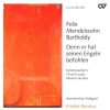 Felix Mendelssohn-Bartholdy - Kammerchor Stuttgart, Frieder Bernius-0