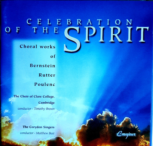 Bernstein* / Rutter* / Poulenc* - Choir Of Clare College, Cambridge*, Timothy Brown (3), Corydon Singers, The Wallace Collection, Lawrence Zazzo, Matthew Best (2)-0