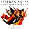 Esteban Salas - Coro Exaudi de Cuba, María Felicia Pérez-0