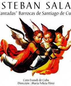 Esteban Salas - Coro Exaudi de Cuba, María Felicia Pérez-0