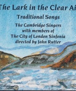 The Cambridge Singers With Members Of The City Of London Sinfonia Directed By John Rutter-0