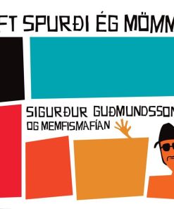 Sigurður Guðmundsson Og Memfismafían-0