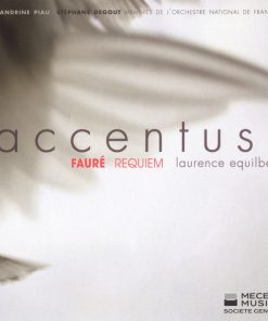 Gabriel Fauré - Sandrine Piau, Stéphane Degout, Membres De L'Orchestre National De France, Chœur De Chambre Accentus, Laurence Equilbey-0