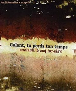 Galant, Tu Perds Ton Temps-2