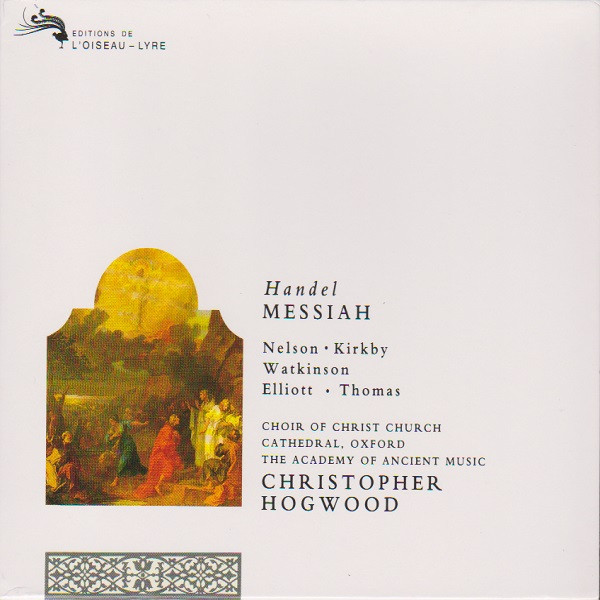 Handel*, Kirkby* • Nelson* • Watkinson* • Elliot* • Thomas*, Choir Of Christ Church Cathedral*, The Academy Of Ancient Music, Christopher Hogwood-0