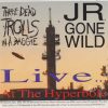 Jr. Gone Wild & Three Dead Trolls In A Baggie-0