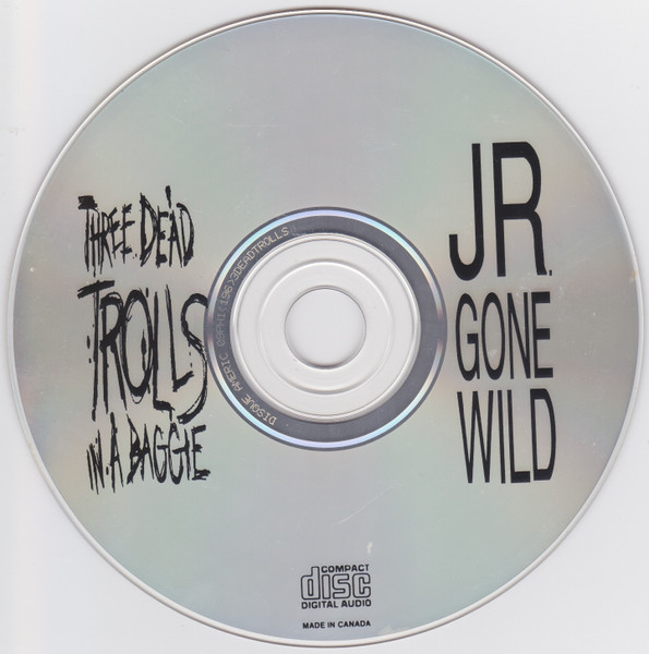 Jr. Gone Wild & Three Dead Trolls In A Baggie-2