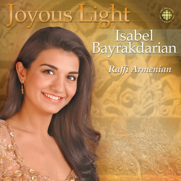 Isabel Bayrakdarian, Raffi Armenian, Elmer Iseler Singers-0