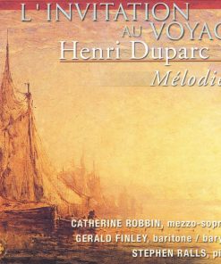 Henri Duparc, Catherine Robbin, Gerald Finley, Stephen Ralls-0