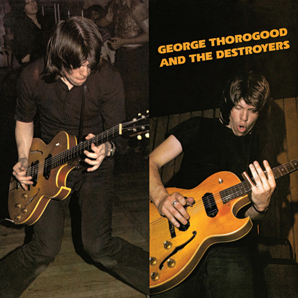 George Thorogood And The Destroyers*-0