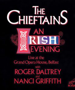 The Chieftains With Roger Daltrey And Nanci Griffith-0