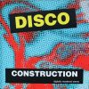 Disco Construction (2)-0