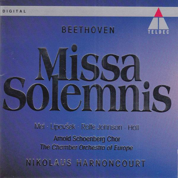 Beethoven* - Mei* • Lipovšek* • Rolfe Johnson* • Holl* • Arnold Schoenberg Chor, The Chamber Orchestra Of Europe, Nikolaus Harnoncourt-0