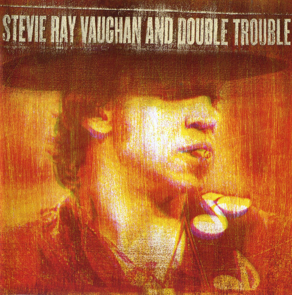 Stevie Ray Vaughan And Double Trouble*-0