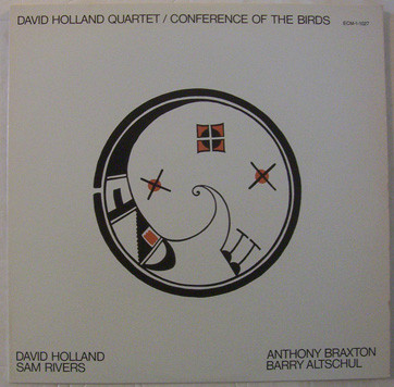 David Holland Quartet - David Holland*, Sam Rivers, Anthony Braxton, Barry Altschul-0