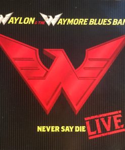 Waylon & The Waymore Blues Band*-0