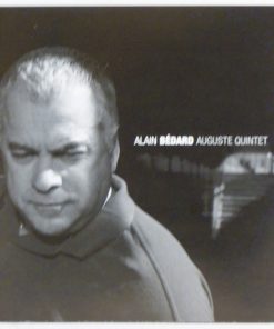 Alain Bédard Auguste Quintet*-0