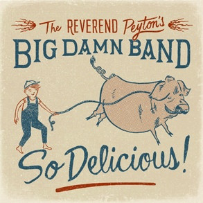 The Reverend Peyton's Big Damn Band-0